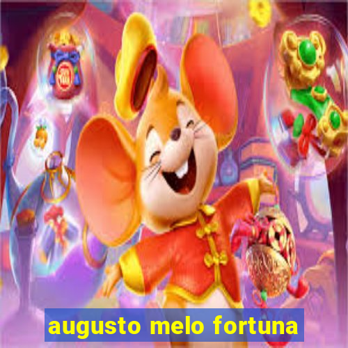augusto melo fortuna